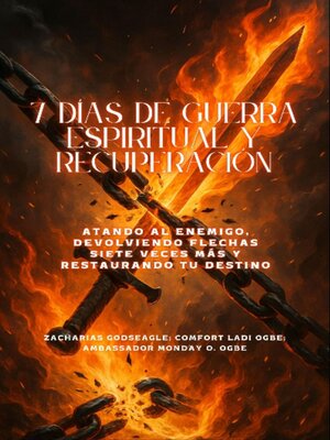 cover image of 7 DÍAS DE GUERRA ESPIRITUAL Y RECUPERACIÓN--Atando al enemigo, devolviendo flechas siete veces más y restaurando tu destino
